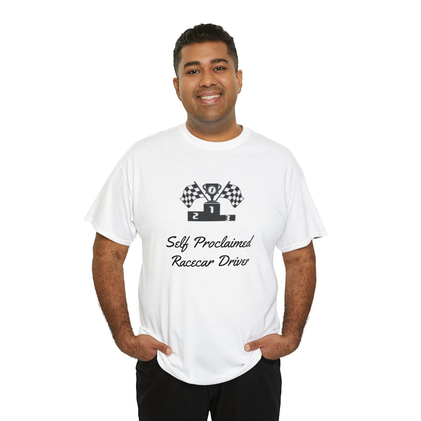 Self Proclaimed Racecar Driver T-Shirt