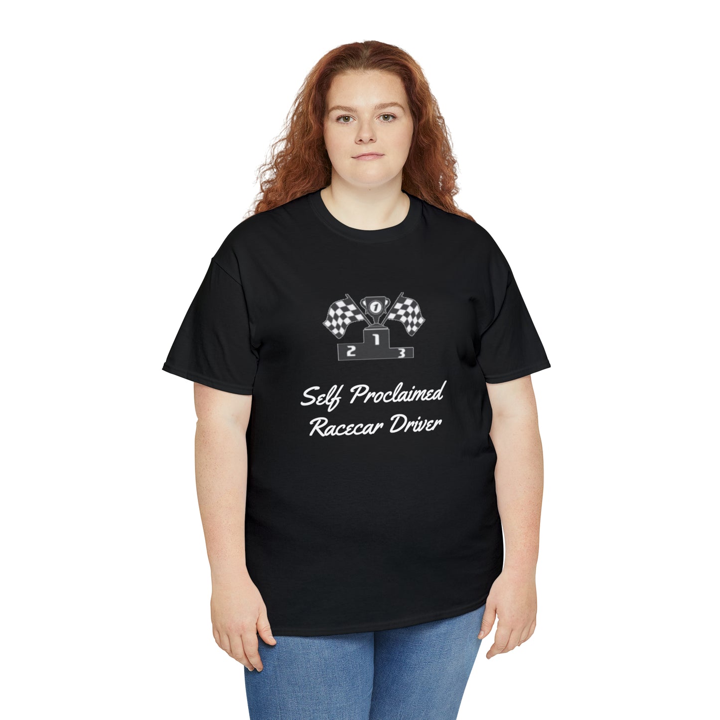 Self Proclaimed Racecar Driver T-Shirt