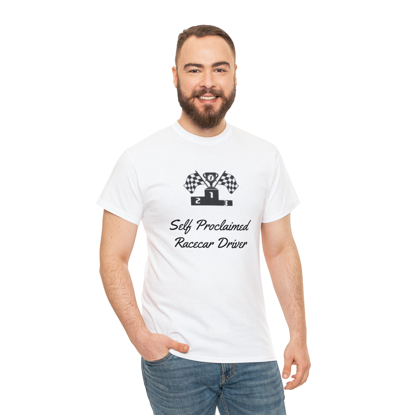 Self Proclaimed Racecar Driver T-Shirt