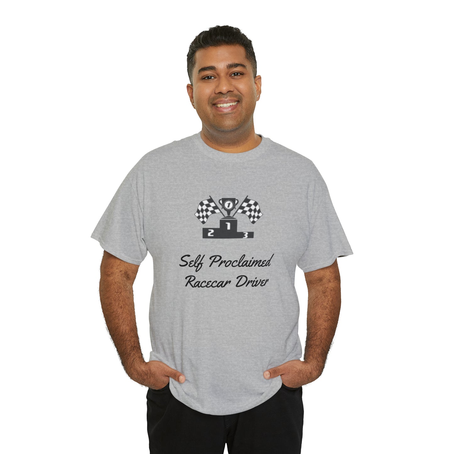 Self Proclaimed Racecar Driver T-Shirt